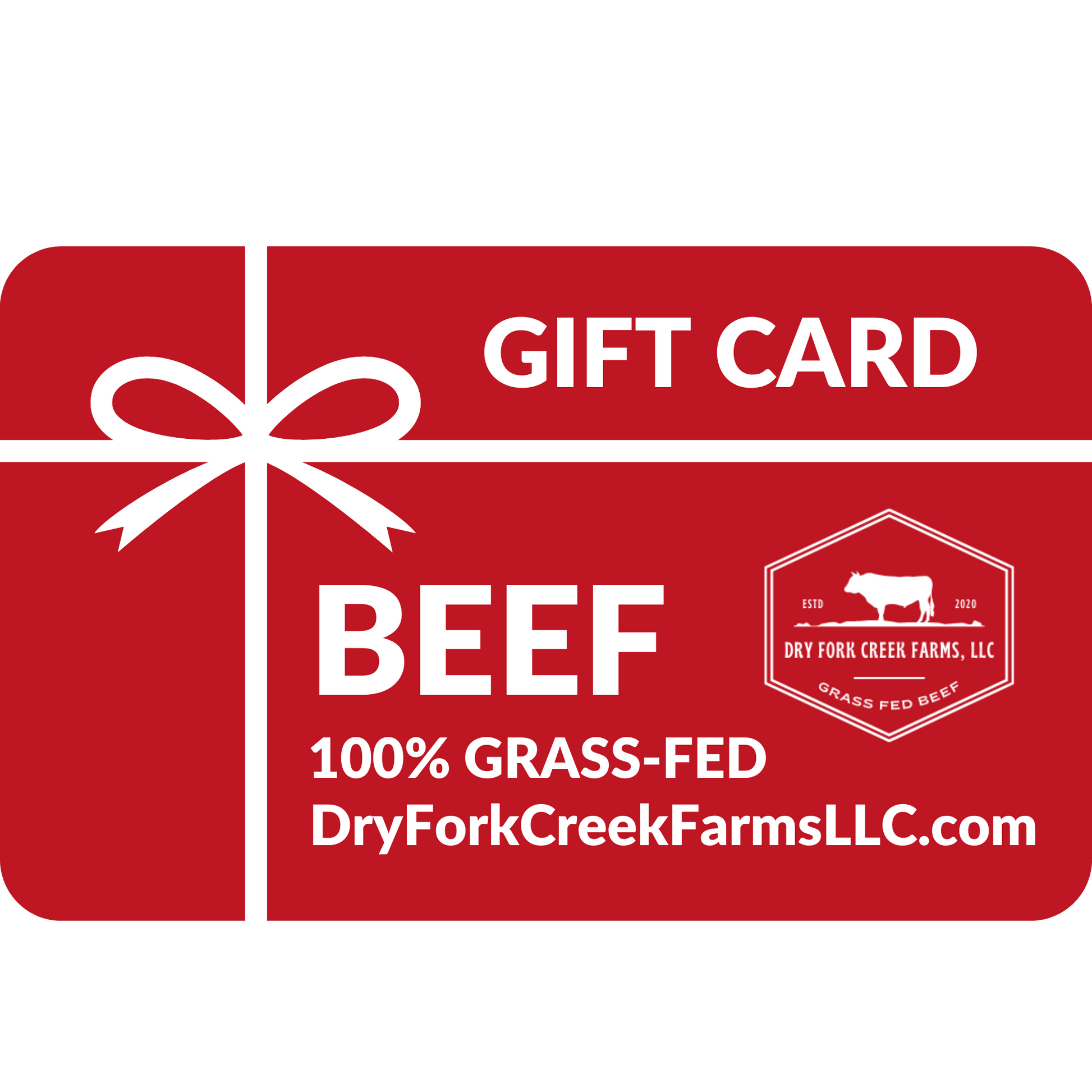 Dry Fork Creek Farms Gift Card - Dry Fork Creek Farms, LLC